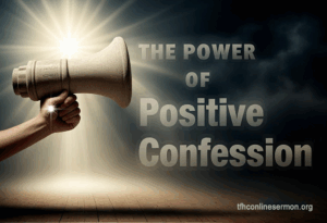 The power of positive confession