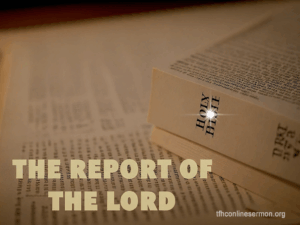 The report of the lord