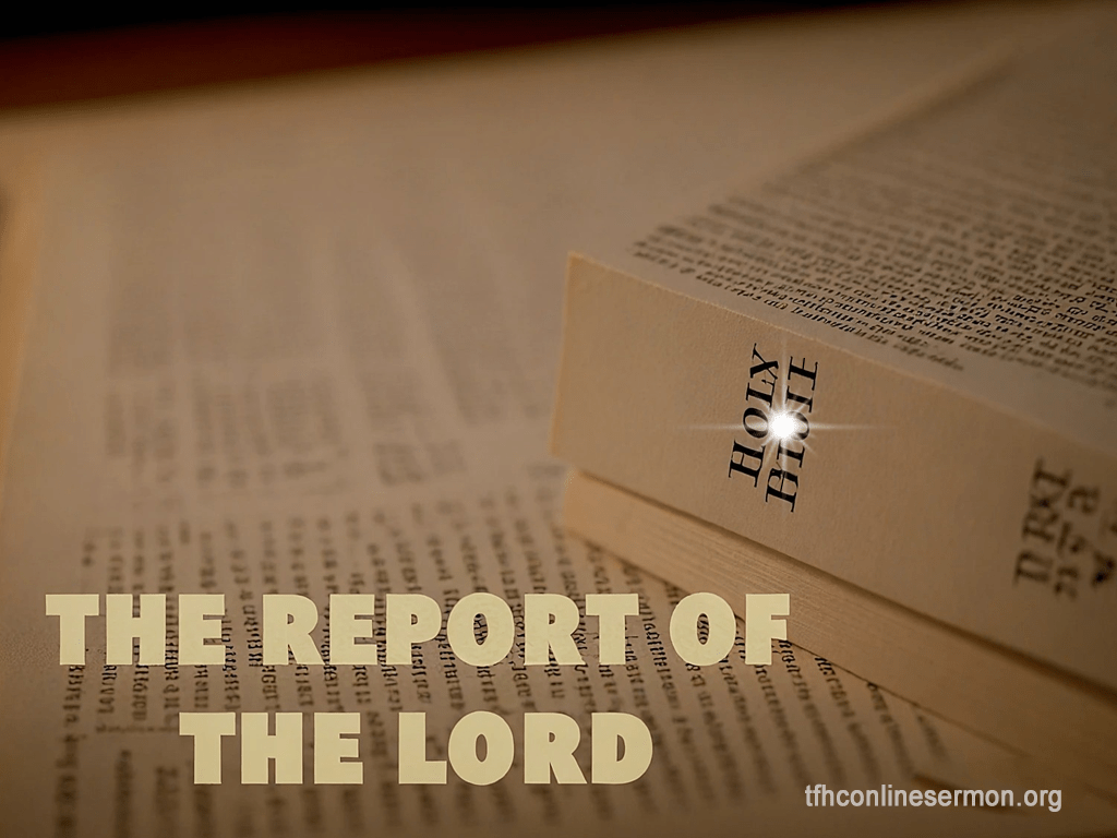 The report of the lord