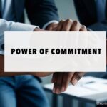 THE POWER OF COMMITMENT