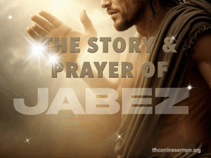 The story of Jabez in the Bible