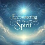 Encountering the Holy Spirit