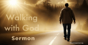 Walking with God sermon