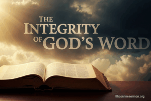 Integrity of the Word of God