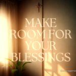 Make Room for Your Blessing